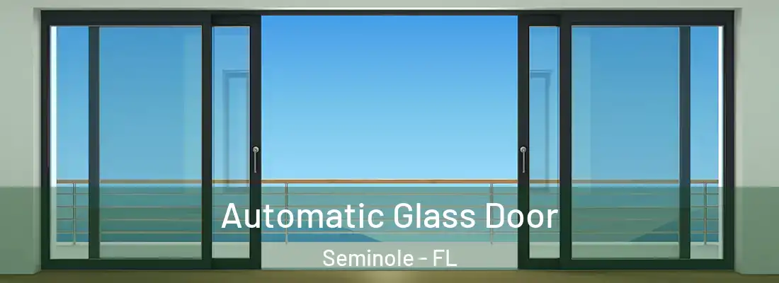  Automatic Glass Door Seminole - FL