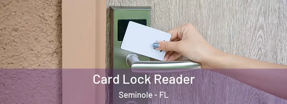  Card Lock Reader Seminole - FL