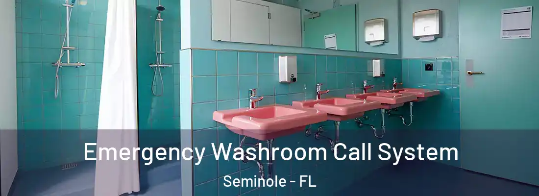  Emergency Washroom Call System Seminole - FL