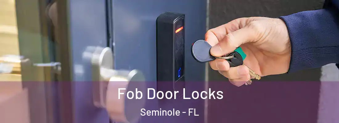  Fob Door Locks Seminole - FL