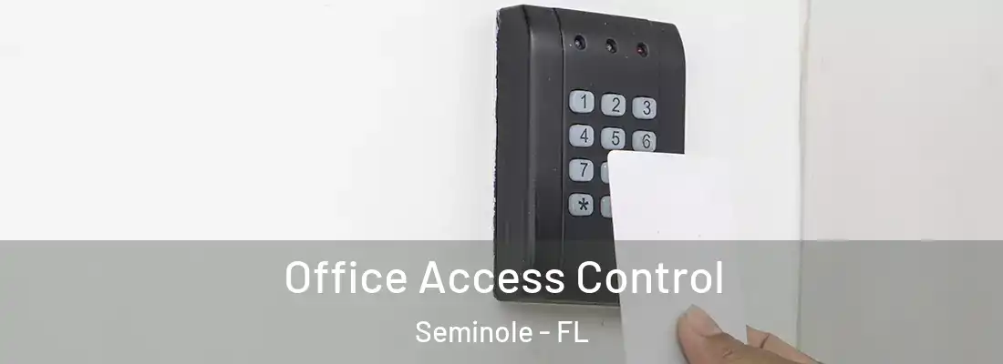  Office Access Control Seminole - FL