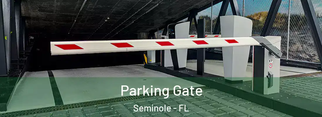  Parking Gate Seminole - FL