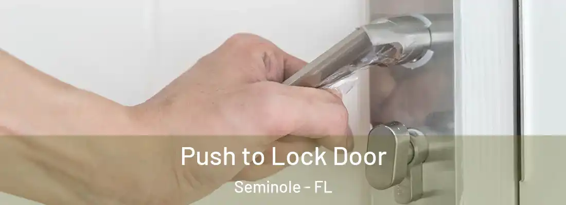  Push to Lock Door Seminole - FL