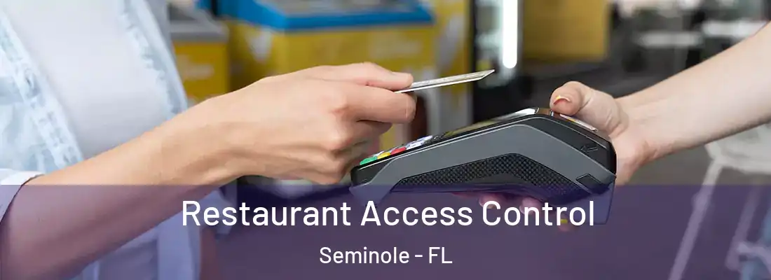  Restaurant Access Control Seminole - FL