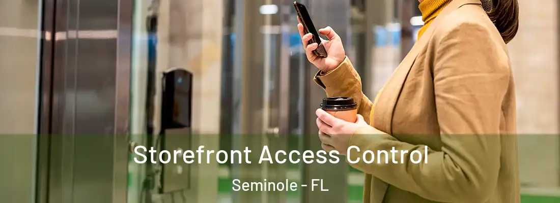  Storefront Access Control Seminole - FL