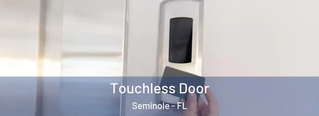  Touchless Door Seminole - FL